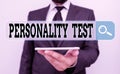 Conceptual hand writing showing Personality Test. Business photo showcasing A method of assessing huanalysis demonstratingality