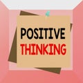 Conceptual hand writing showing Positive Thinking. Business photo text mental attitude in wich you expect favorable results