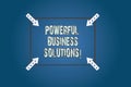 Conceptual hand writing showing Powerful Business Solutions. Business photo text ideas used to help a company achieve Royalty Free Stock Photo