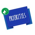 Conceptual hand writing showing Priorities. Business photo text Things that are regarded as more important urgent than