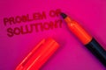 Conceptual hand writing showing Problem Or Solution Question. Business photo text Think Solve Analysis Solving Conclusion Magenta