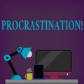 Conceptual hand writing showing Procrastination. Business photo showcasing Delay or Postpone something boring.