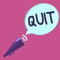 Conceptual hand writing showing Quit. Business photo text Resigning from a job Discontinue the action Stop the activity