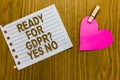 Conceptual hand writing showing Ready For Gdpr question Yes No. Business photo showcasing Readiness General Data Protection Regula