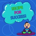 Conceptual hand writing showing Recipe For Success. Business photo text tricks and guides in order to achieve certain goals Baby