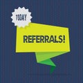 Conceptual hand writing showing Referrals. Business photo showcasing Act of referring someone or something for Royalty Free Stock Photo