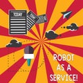 Conceptual hand writing showing Robot As A Service. Business photo showcasing Artificial intelligence Digital assistance