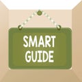 Conceptual hand writing showing Smart Guide. Business photo text used to guide the development of measurable goals to