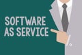 Conceptual hand writing showing Software As Service. Business photo text On Demand licensed on Subscription and