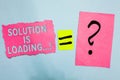 Conceptual hand writing showing Solution Is Loading.... Business photo showcasing thinking of way to solve big problems Diagnoses Royalty Free Stock Photo