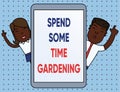 Conceptual hand writing showing Spend Some Time Gardening. Business photo text Relax planting flowers fruits vegetables Natural