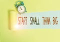 Conceptual hand writing showing Start Small Think Big. Business photo text Initiate with few things have something great Royalty Free Stock Photo