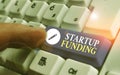Conceptual Hand Writing Showing Startup Funding. Business Photo Text Financial Investment In The Development Of A New Company
