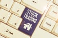 Conceptual hand writing showing Stock Trading. Business photo showcasing Buy and Sell of Securities Electronically on Royalty Free Stock Photo