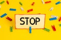 Conceptual hand writing showing Stop. Business photo text Come to an end Prevent Take action to an event from happening Colored