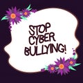 Conceptual hand writing showing Stop Cyber Bullying. Business photo text prevent use of electronic communication bully