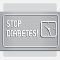 Conceptual hand writing showing Stop Diabetes. Business photo text Take care of your Sugar Levels Healthy Diet Nutrition