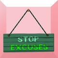 Conceptual hand writing showing Stop Excuses. Business photo text put an end to an explanation for something that went wrong Wood