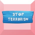 Conceptual hand writing showing Stop Terrorism. Business photo text Resolving the outstanding issues related to violence Wooden