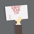 Conceptual hand writing showing Submit Your Cv. Business photo text Looking for a job Recruitment send us resume to