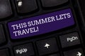 Conceptual hand writing showing This Summer Lets Travel. Business photo text Invitation to trip on vacations sunny