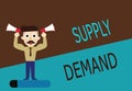 Conceptual hand writing showing Supply Demand. Business photo text Relationship between the amounts available and wanted