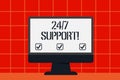 Conceptual hand writing showing 24 Or 7 Support. Business photo text twentyfour hours seven days a week support to