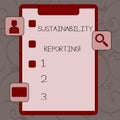 Conceptual hand writing showing Sustainability Reporting. Business photo text give information economic environmental