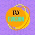 Conceptual hand writing showing Tax Evasion. Business photo text the failure to pay or the deliberate underpayment of
