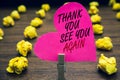 Conceptual hand writing showing Thank You See You Again. Business photo text Appreciation Gratitude Thanks I will be back soon Pap