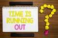 Conceptual hand writing showing Time Is Running Out. Business photo showcasing Deadline is approaching Urgency things cannot wait Royalty Free Stock Photo