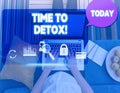 Conceptual hand writing showing Time To Detox. Business photo text when you purify your body of toxins or stop consuming Royalty Free Stock Photo