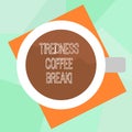 Conceptual hand writing showing Tiredness Coffee Break. Business photo text short period for rest and refreshments to Royalty Free Stock Photo