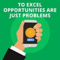 Conceptual hand writing showing To Excel Opportunities Are Just Problems. Business photo text Comfort Zone Fear the