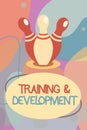 Conceptual hand writing showing TrainingandDevelopment. Business photo text Organize Additional Learning expedite Skills