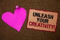 Conceptual hand writing showing Unleash Your Creativity Call. Business photo showcasing Develop Personal Intelligence Wittiness Wi