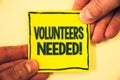 Conceptual hand writing showing Volunteers Needed Motivational Call. Business photo text Social Community Charity Volunteerism Gri