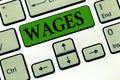 Conceptual hand writing showing Wages. Business photo showcasing fixed regular payment earned for work or services paid