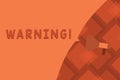 Conceptual hand writing showing Warning. Business photo text statement or event that warns of something or serves as