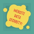 Conceptual hand writing showing Website Data Security. Business photo showcasing Protecting digital data from Royalty Free Stock Photo