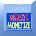 Conceptual hand writing showing Website Monetize. Business photo showcasing ability generate a revenue thorough your Web site or