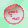 Conceptual hand writing showing Welcome To Miami. Business photo showcasing Arriving to Florida sunny city summer beach Royalty Free Stock Photo