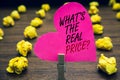 Conceptual hand writing showing What s is The Real Price question. Business photo text Give actual value of property or business P