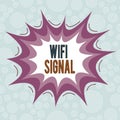 Conceptual hand writing showing Wifi Signal. Business photo text provide wireless highspeed Internet and network