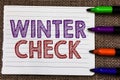 Conceptual hand writing showing Winter Check. Business photo showcasing Coldest Season Maintenance Preparedness Snow Shovel Hiemal