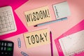 Conceptual hand writing showing Wisdom. Business photo showcasing the ability to use your knowledge and experience to make