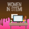 Conceptual hand writing showing Women In Stem. Business photo showcasing Science Technology Engineering Mathematics