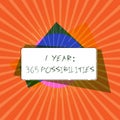 Conceptual hand writing showing 1 Year 365 Possibilities. Business photo showcasing Beginning of a New Day Lots of Royalty Free Stock Photo