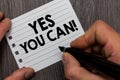 Conceptual hand writing showing Yes You Can. Business photo showcasing Positivity Encouragement Persuade Dare Confidence Uphold Ma Royalty Free Stock Photo