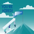 Conceptual hand writing showing You Re Hired. Business photo text New employee recruited Worker selected.